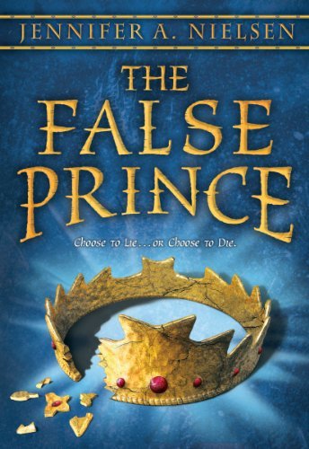 Jennifer A. Nielsen/The False Prince (the Ascendance Series, Book 1)@ Volume 1